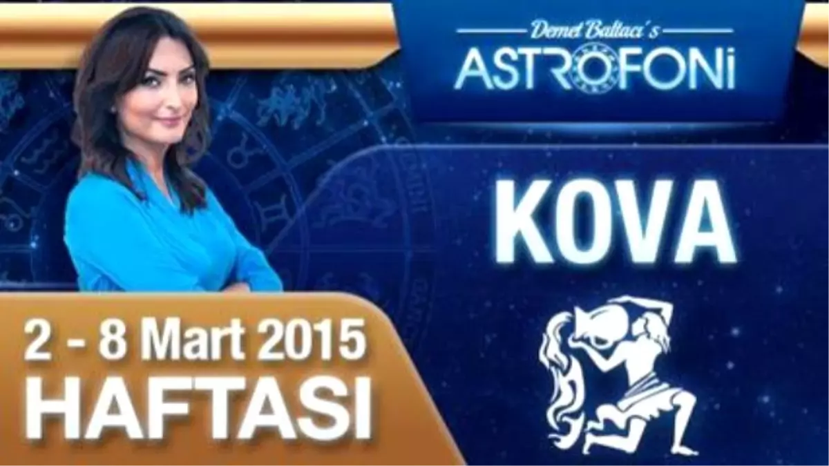 Kova Burcu Haftalık Yorumu (2-8 Mart 2015)