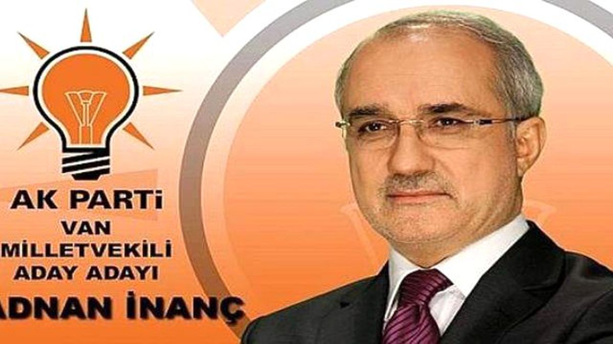 AK Parti Van Milletvekili Aday Adayı Adnan İnanç Açıklaması
