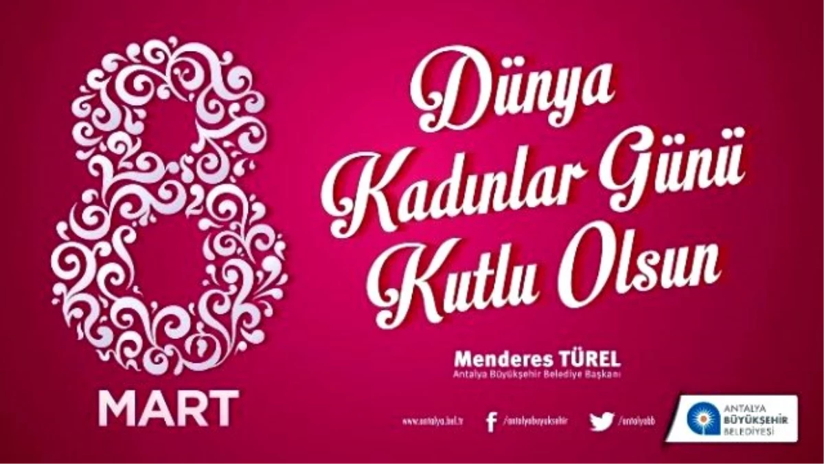 Antalya, Kadınlar Gününü Dolu Dolu Kutluyor