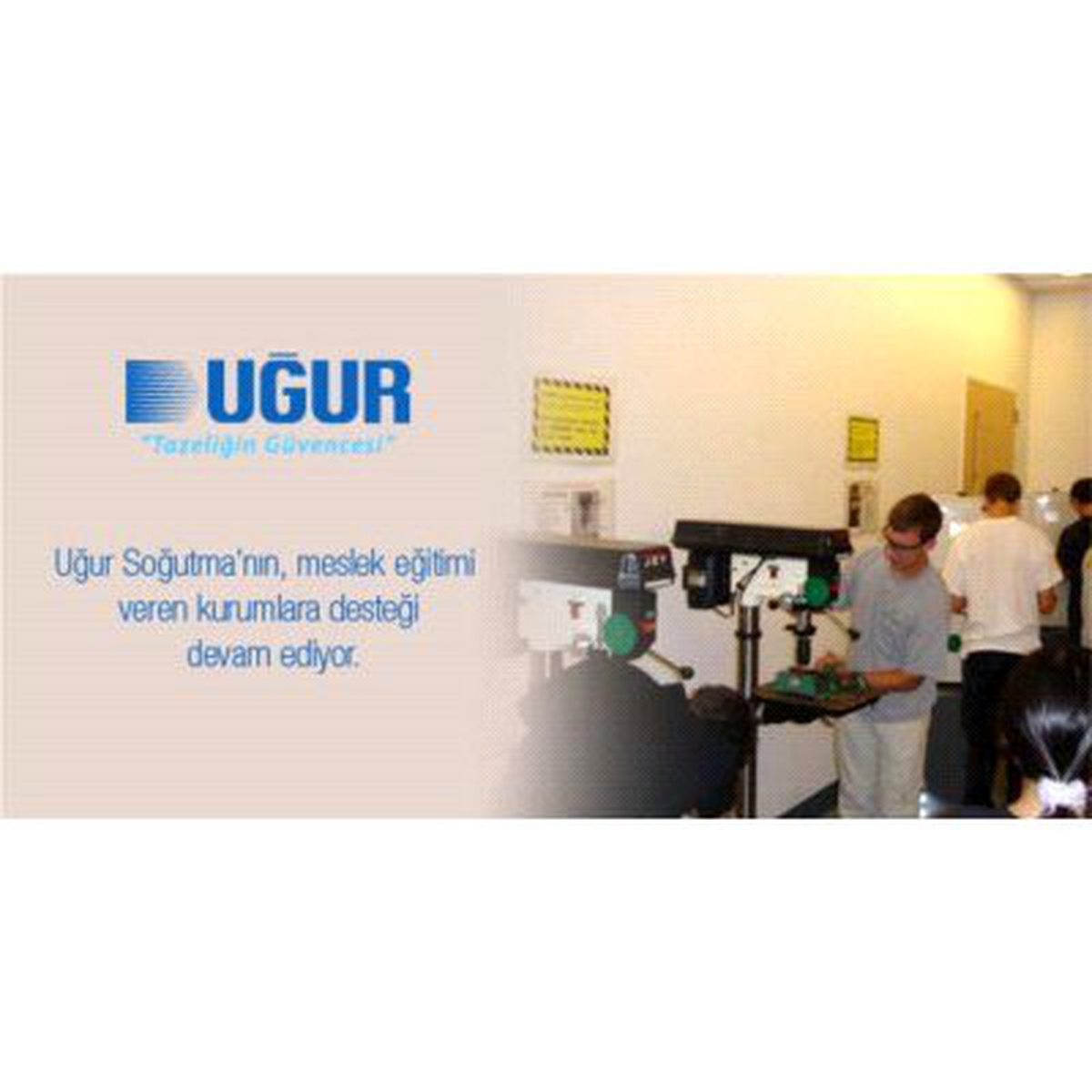 Uğur Soğutma\'nın Meslek Eğitimi Veren Kurumlara Desteği Devam Ediyor