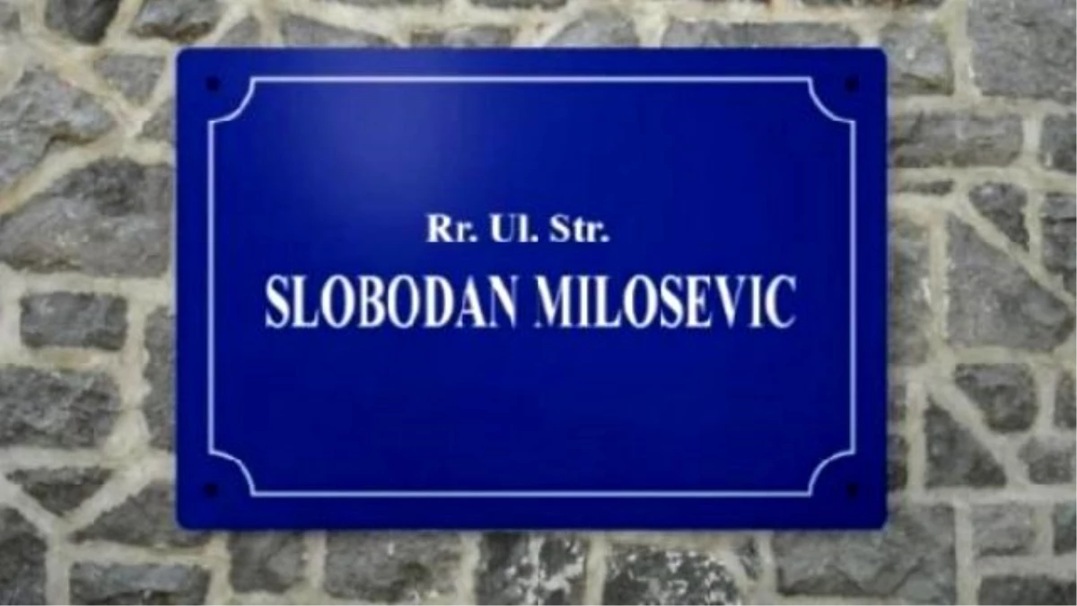 Kosova\'da Bir Caddeye Slobodan Miloşeviç İsmi Verildi