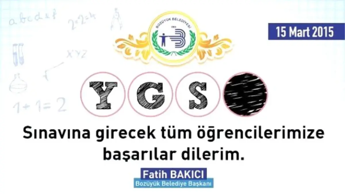 Başkan Bakıcı Ygs\'ye Girecek Öğrencilere Başarılar Diledi