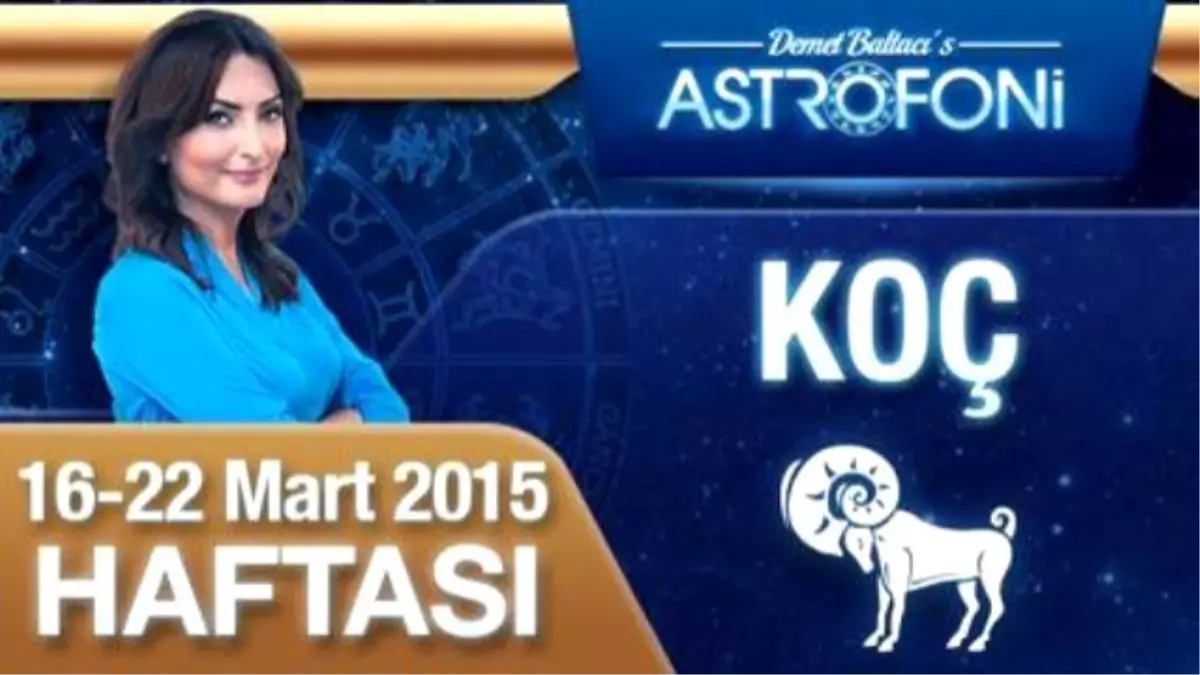 Koç Burcu Haftalık Yorumu (16-22 Mart 2015)