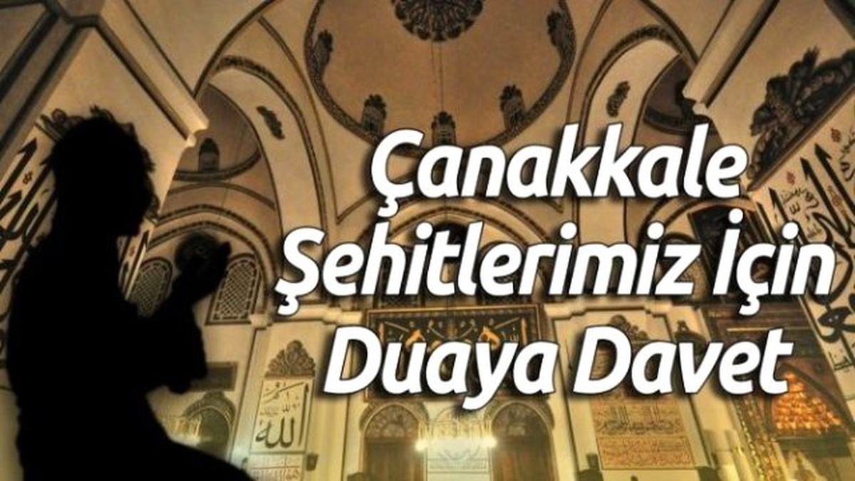Çanakkale Şehitleri İçin Duaya Davet