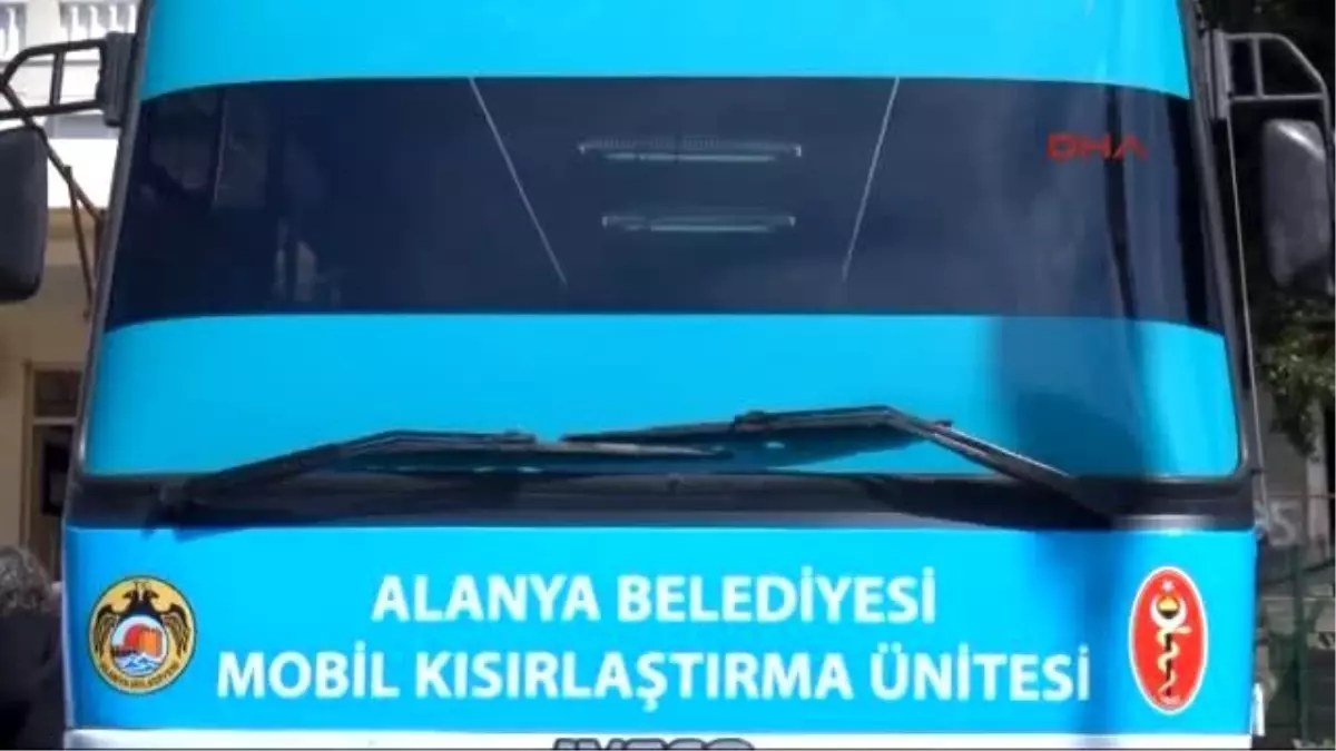 Alanya Bakanlık Ruhsatlı Mobil Kısırlaştırma Ünitesi Hizmete Girdi