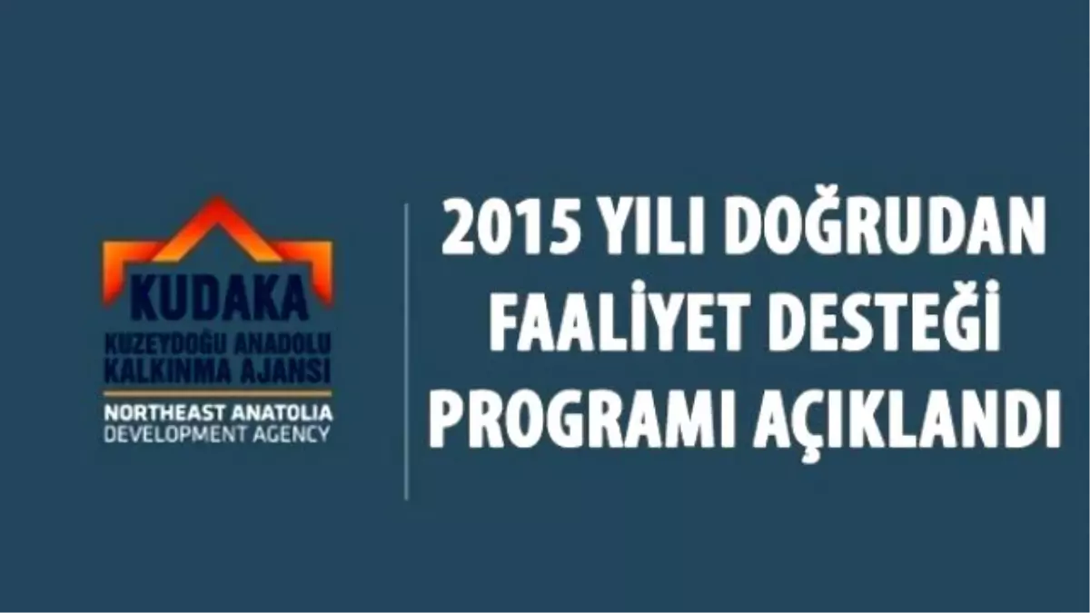 Kudaka 2015 Yılı Doğrudan Faaliyet Desteği Programı Açıklandı