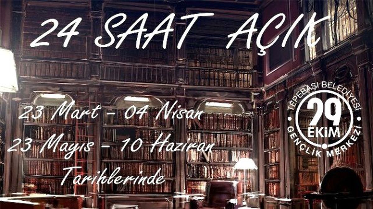 Sınav Haftalarında Gençlere 24 Saat Kütüphane Hizmeti