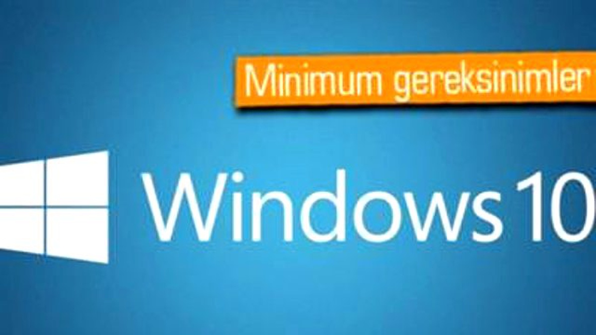 Windows 10\'un Sistem Gereksinimleri Açıklandı