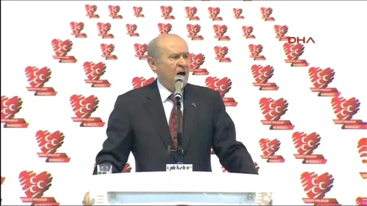 Bahçeli: Erdoğan\'ı Her Önüne Gelen Kandırıyorsa Türkiye Batmış, Çukurda Demektir -3