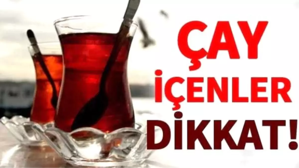 Yemek Yerken Çay İçmeyin!