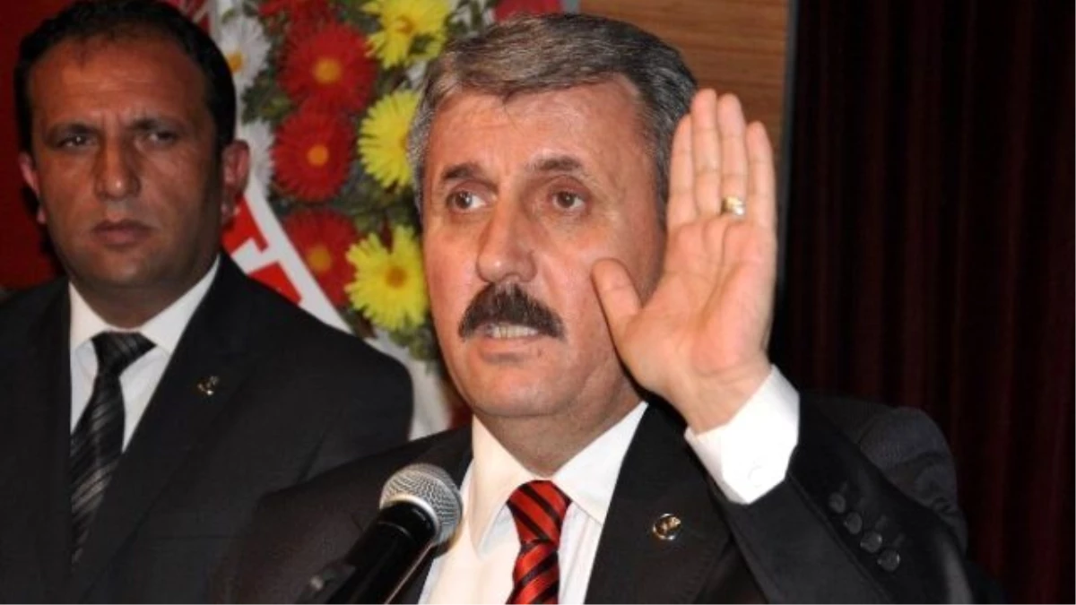 BBP Genel Başkanı Mustafa Destici Açıklaması