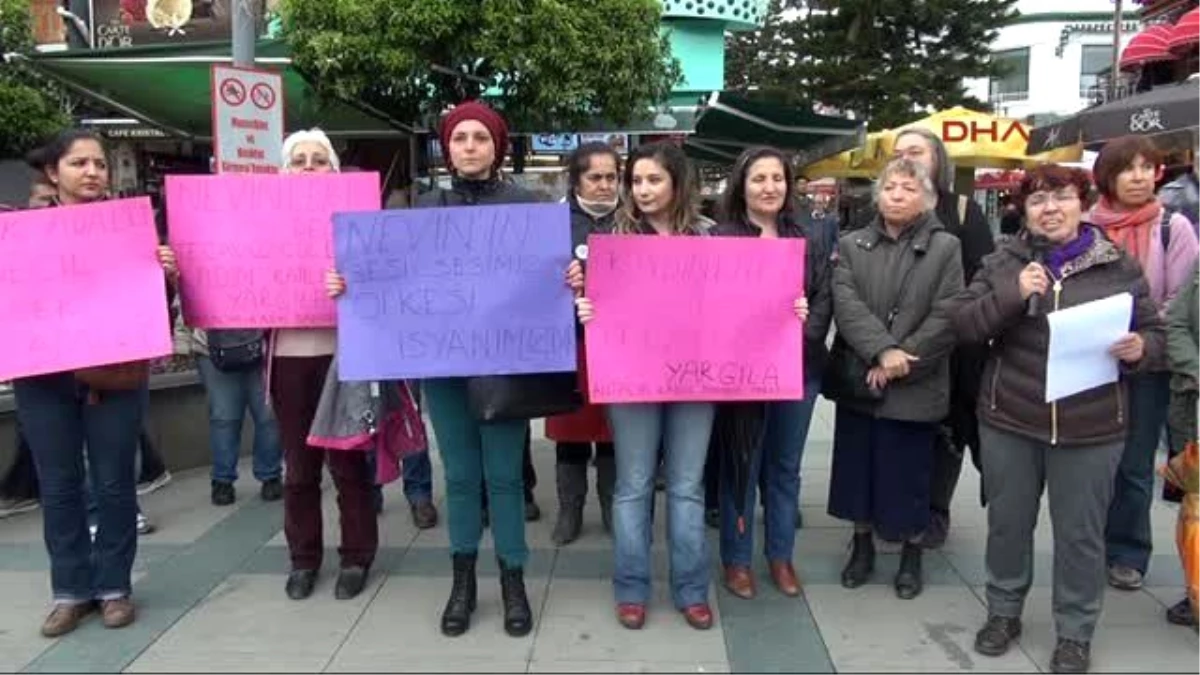 Antalya Nevin Yıldırım\'a Ömür Boyu Hapis Cezasına Protesto