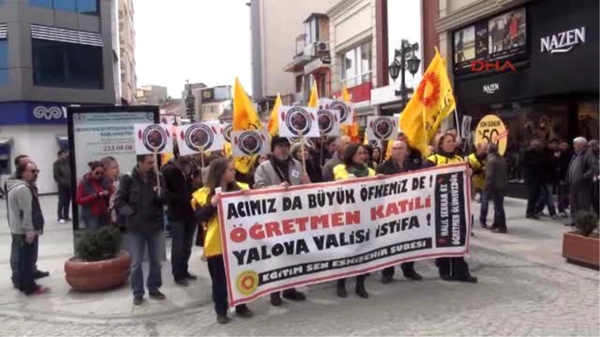 Eskişehir\'de Yalova Valisi\'ne Tepki Yürüyüşü