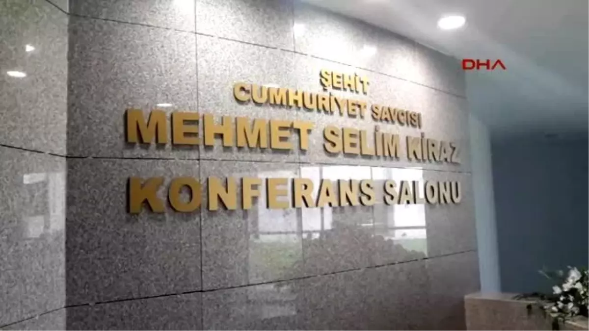 Şehit Savcı Kiraz\'ın Adı Adliyedeki Konferans Salonuna Verildi