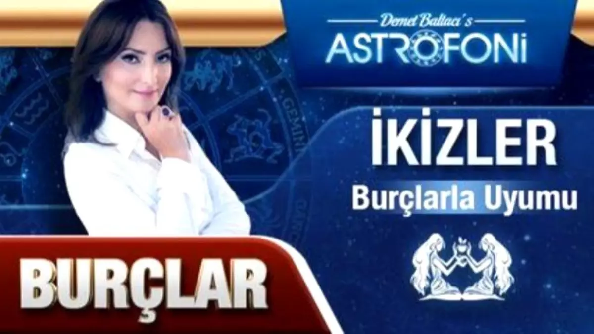 İkizler ve Diğer Burçlar