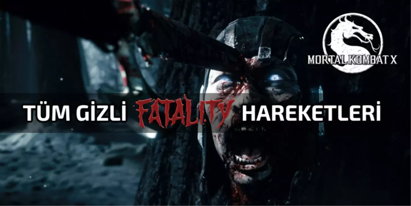 Mortal Kombat X Tüm Fatality Hareketleri