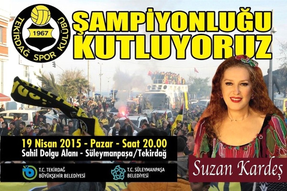 Tekirdağspor Şampiyonluğu Suzan Kardeş ile Kutlayacak