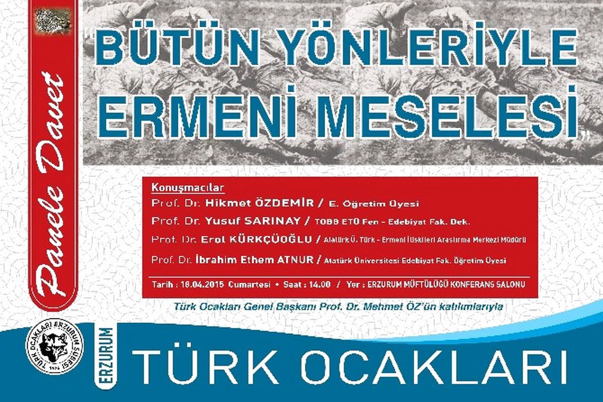 Türk Ocakları Erzurum Şubesi\'nden "Bütün Yönleriyle Ermeni Meselesi" Paneline Davet