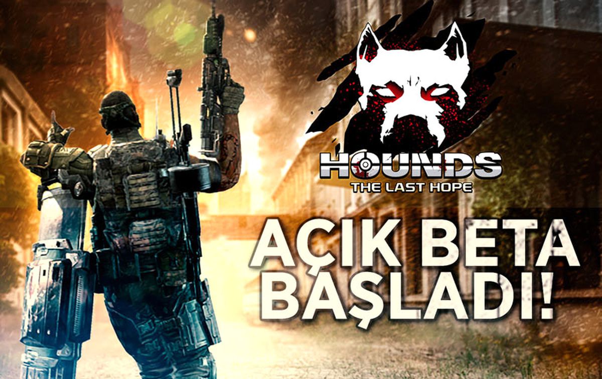 Hounds The Last Hope Açık Beta Başladı !