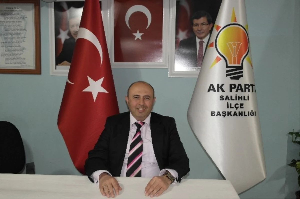 AK Parti Salihli İlçe Başkanı Ahat Aksoy Açıklaması