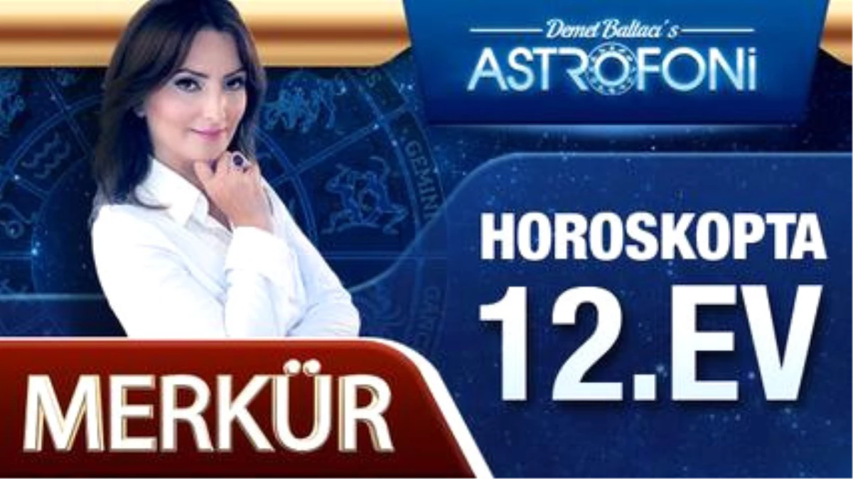 Merkür Horoskopta 12. Ev