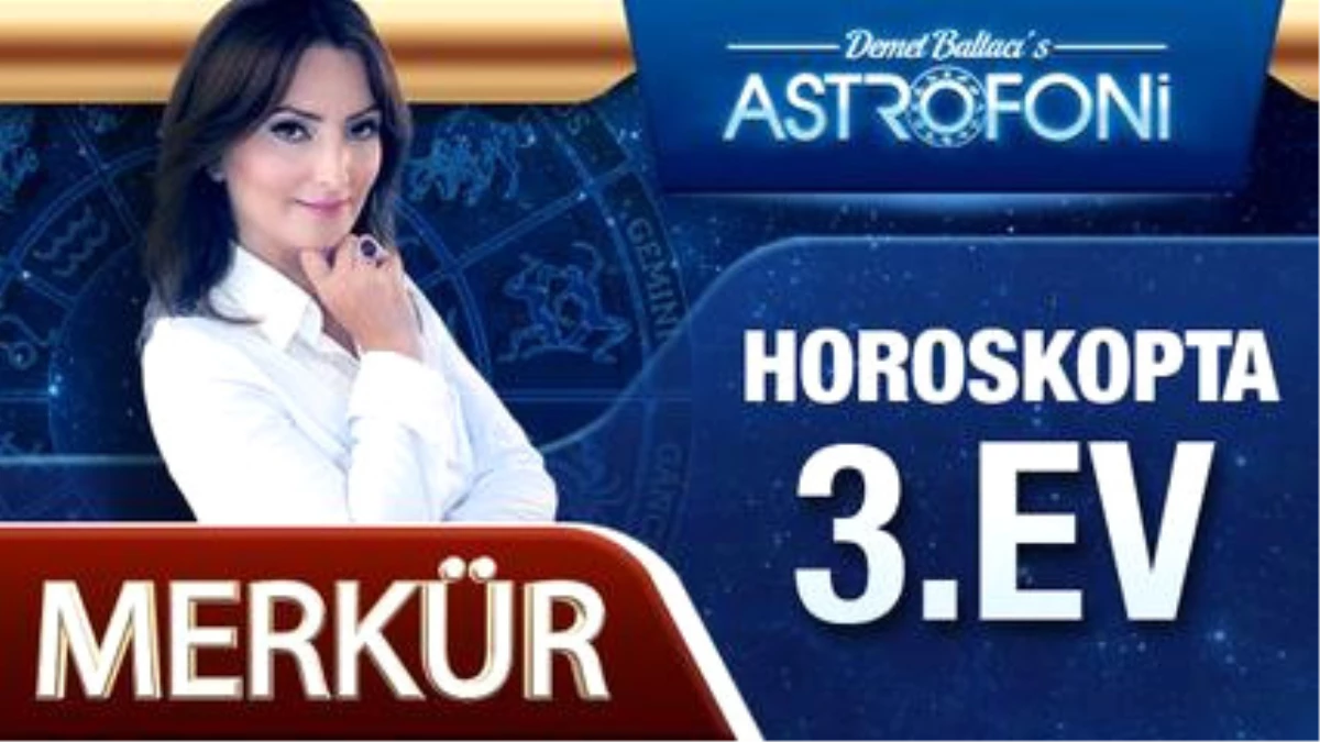 Merkür Horoskopta 3. Ev