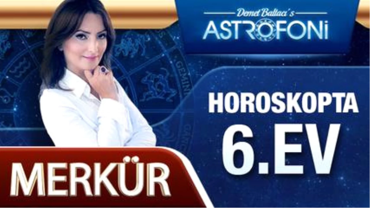Merkür Horoskopta 6. Ev