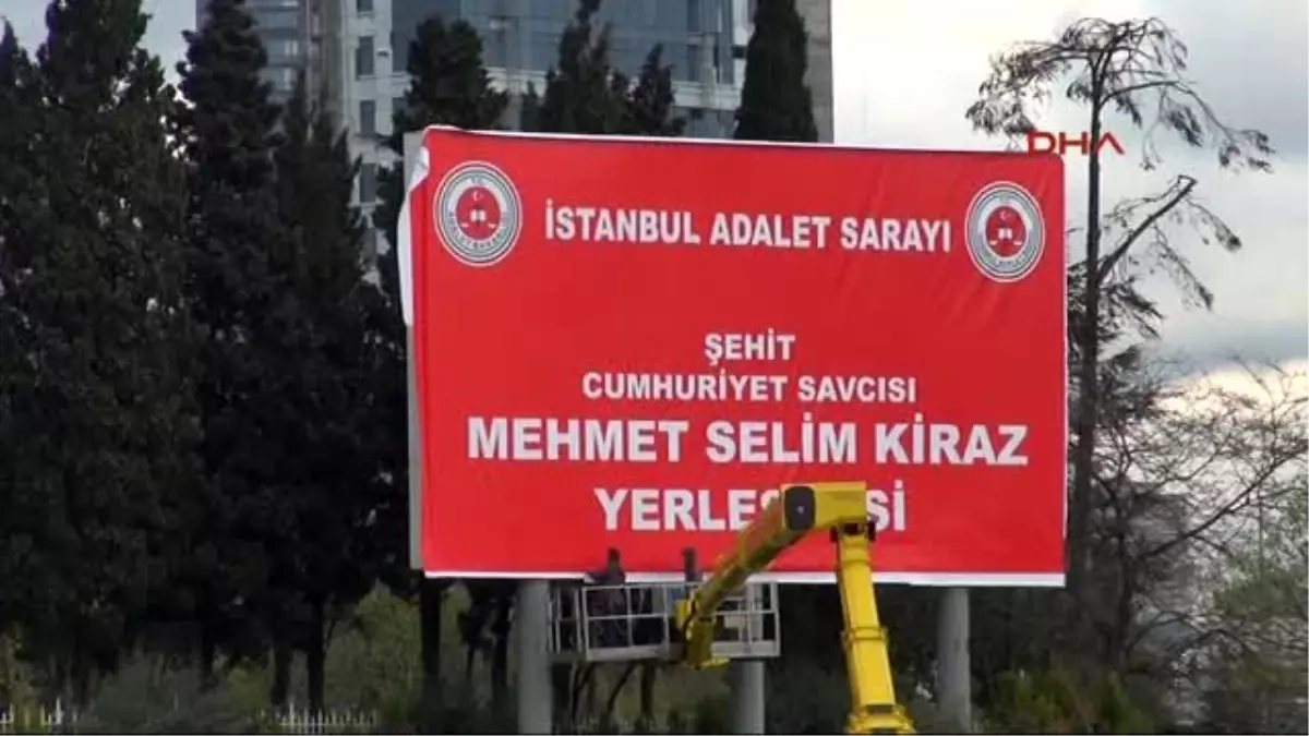 İstanbul Adalet Sarayı\'na Savcı Mehmet Selim Kiraz Tabelası Asıldı