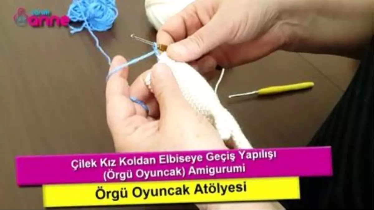 Çilek Kız Koldan Elbiseye Geçiş Yapılışı