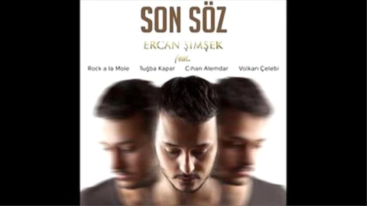 Ercan Şimşek Ft. Cihan Alemdar Ft. Cihan Alemdar - Son Söz