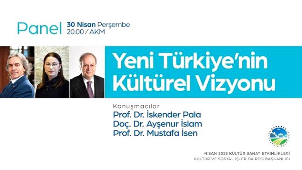 Akm\'de \'Yeni Türkiye\'nin Kültürel Vizyonu\' Konuşulacak