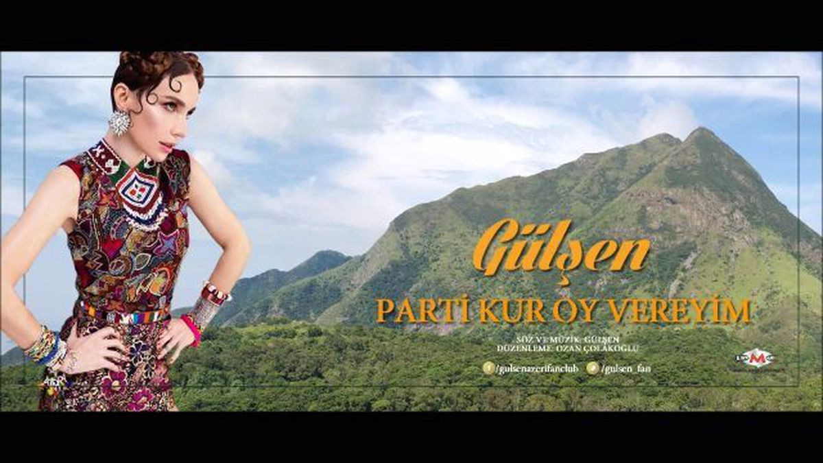 Gülşen - Parti Kur Oy Vereyim