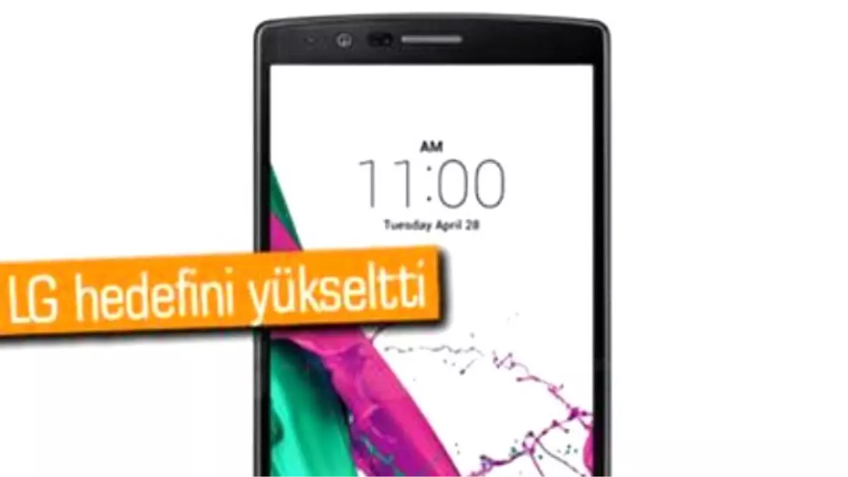 İşte Lg\'nin G4 Satış Hedefi