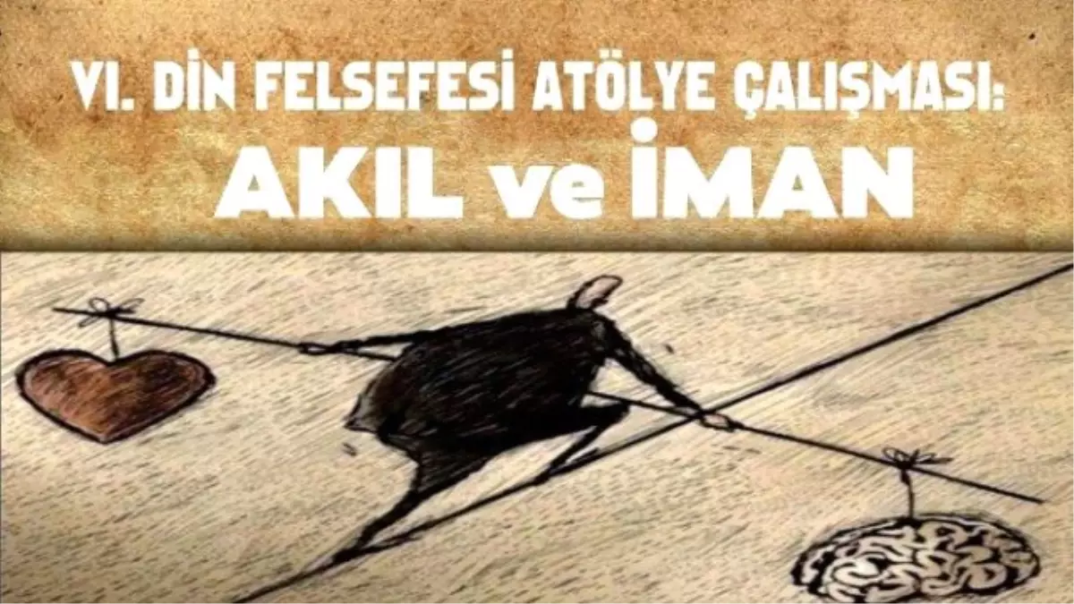 Dın Felsefesı Atölye Çalışması\' Saü İlahiyat Fakültesinde Gerçekleşecek