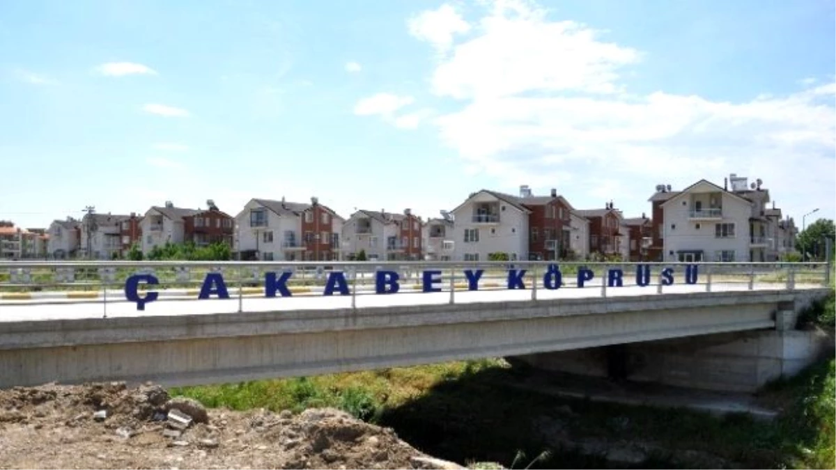 Çakabey Köprüsü Güzergahı Düzenleniyor
