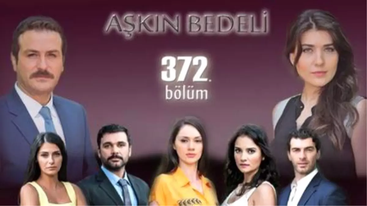 Aşkın Bedeli 372. Bölüm