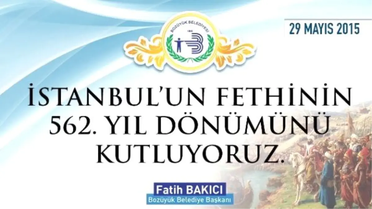 İstanbul\'un Fethinin 562. Yıl Dönümü