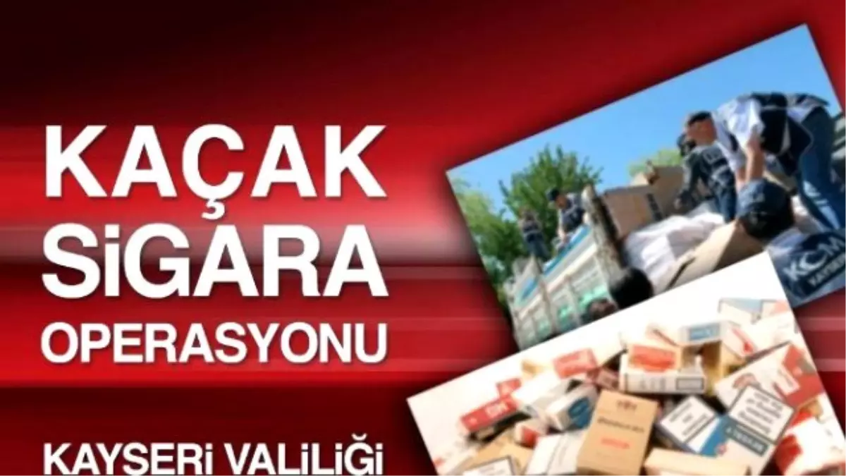 Kayseri\'de Yılın İlk 5 Ayında 980 Bin Paket Kaçak Sigara Yakalandı