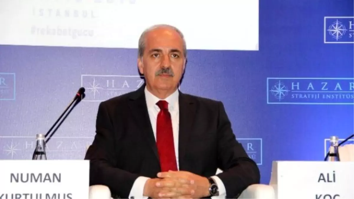 Numan Kurtulmuş\'tan "İstikrarsızlık" Vurgusu