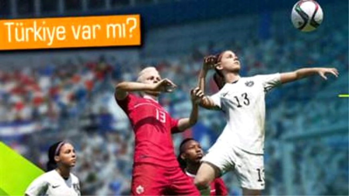 FIFA 16\'daki Kadın Milli Futbol Takımları Belli Oldu