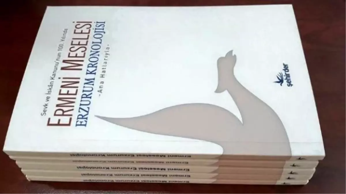 Sevk ve İskân Kanunu\'nun 100.yılında Ermeni Meselesi Erzurum Kronolojisi Kitabı Çıktı