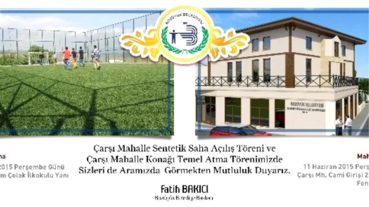 Çarşı Mahalle Sentetik Sahası Açılıyor, Mahalle Konağı\'nın Temeli Atılıyor