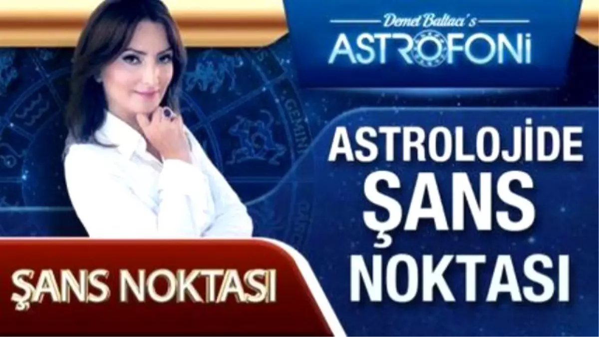 Astrolojide Şans Noktası