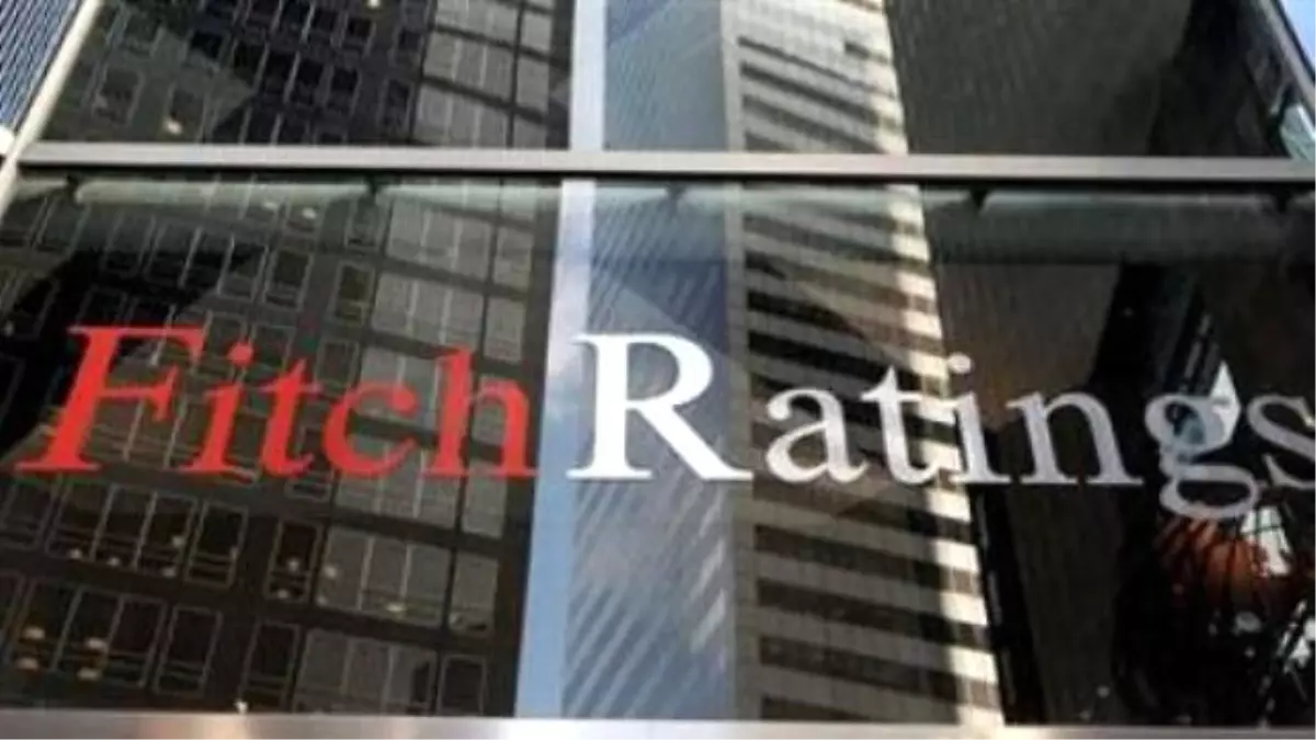 Fitch Ratings\'ten 3 Ülkeye Not Teyidi