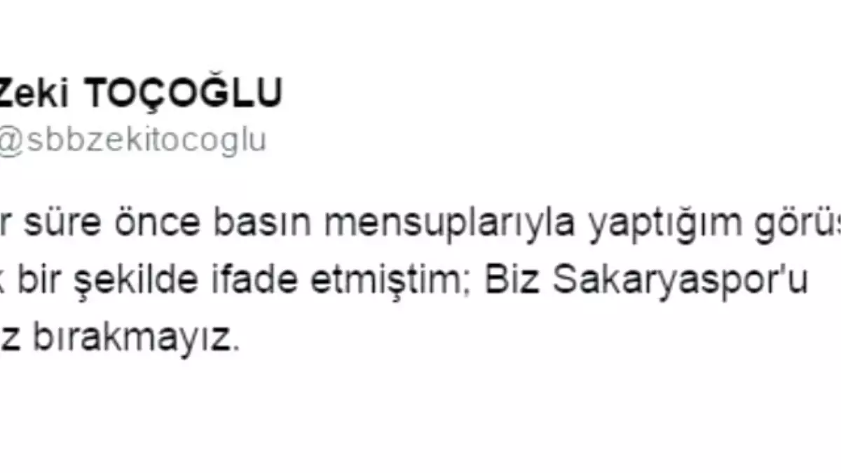 Başkan Toçoğlu: 'Sakaryaspor'u Sahipsiz Bırakmayız'