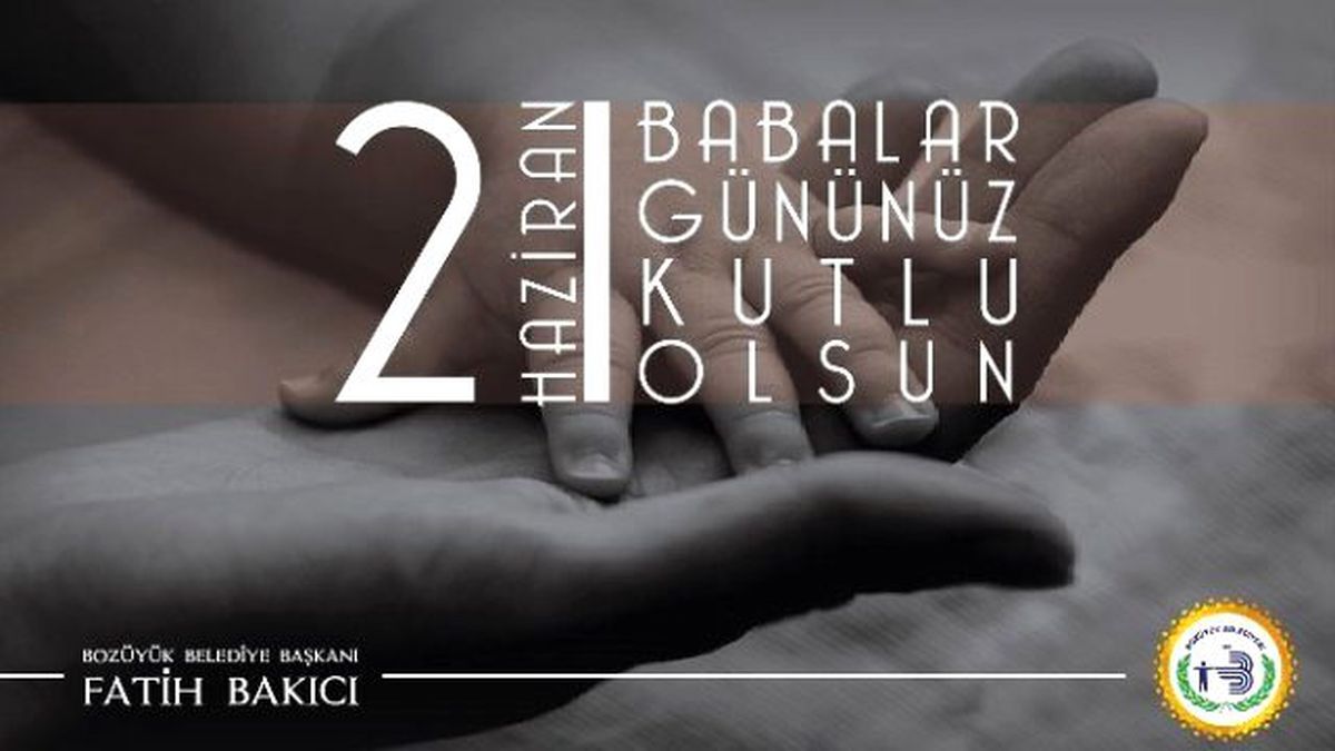 Başkan Bakıcı\'dan Babalar Günü Kutlaması