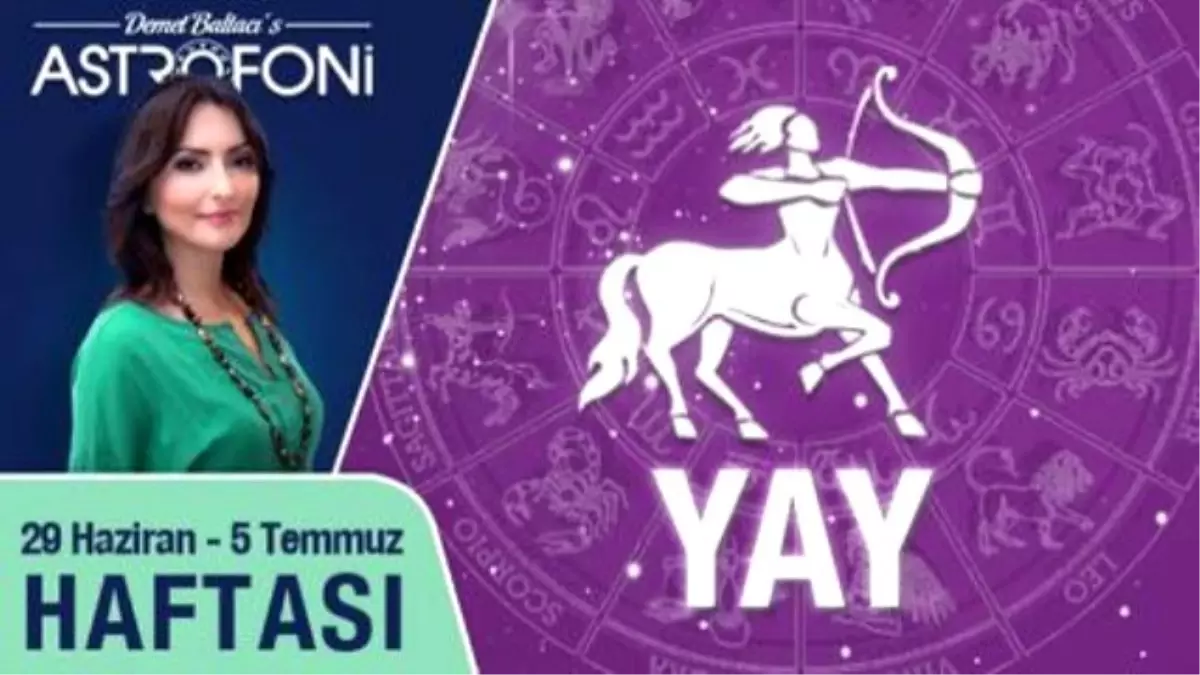 Yay Burcu Haftalık Yorumu 29 Haziran-5 Temmuz 2015