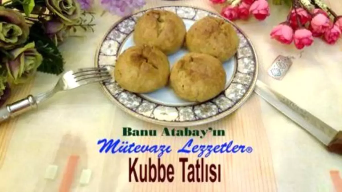 Kubbe Tatlısı