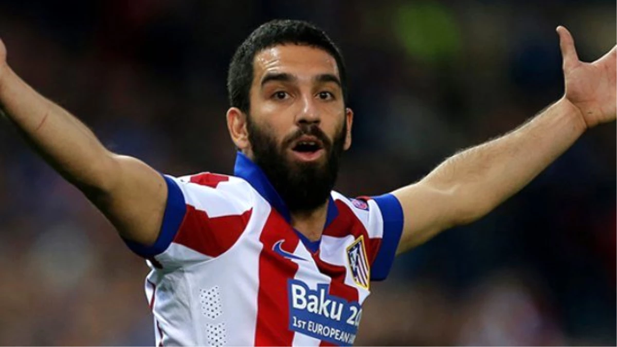 Arda Turan, Atletico\'yla İpleri Neden Kopardı?