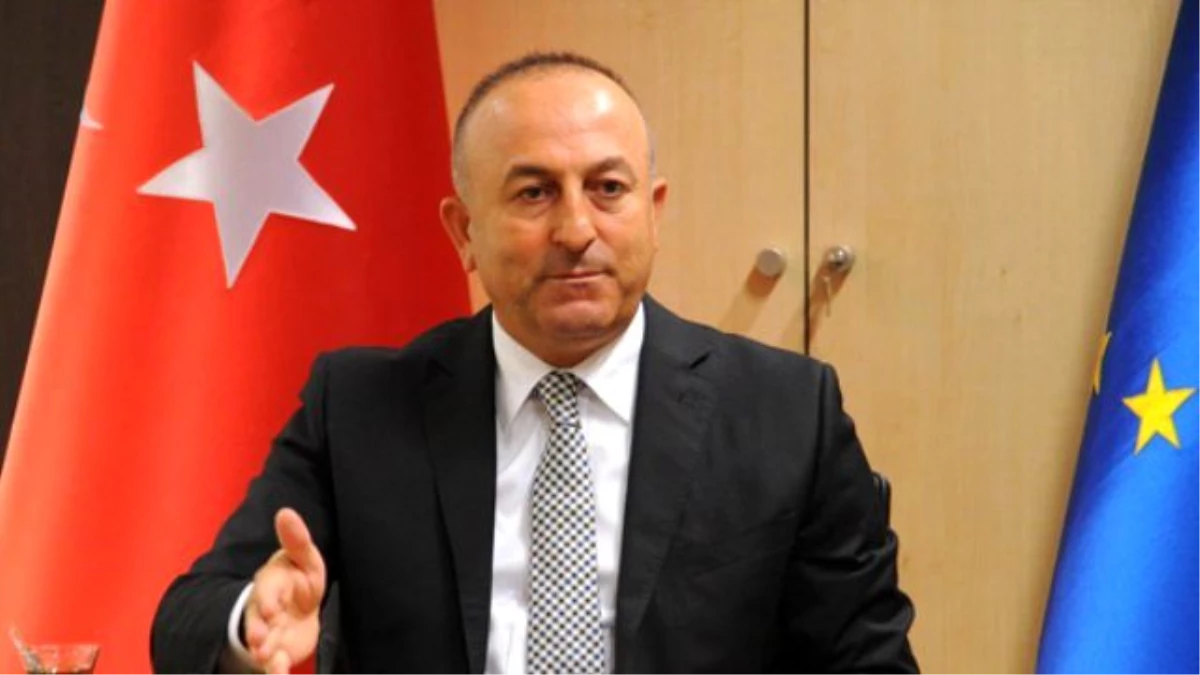 Dışişleri Bakanı Çavuşoğlu: Gerekirse Müdahaleler Yapılır